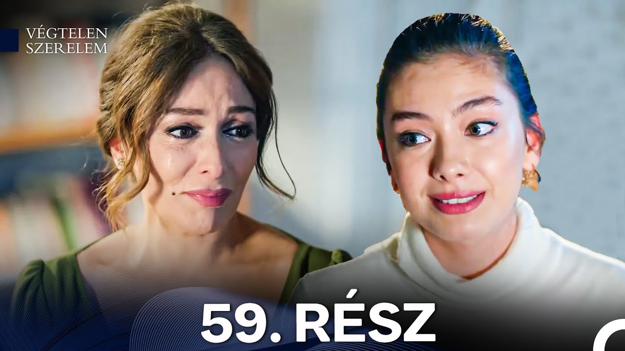 Végtelen Szerelem 59. Rész (Magyar Szinkron)
