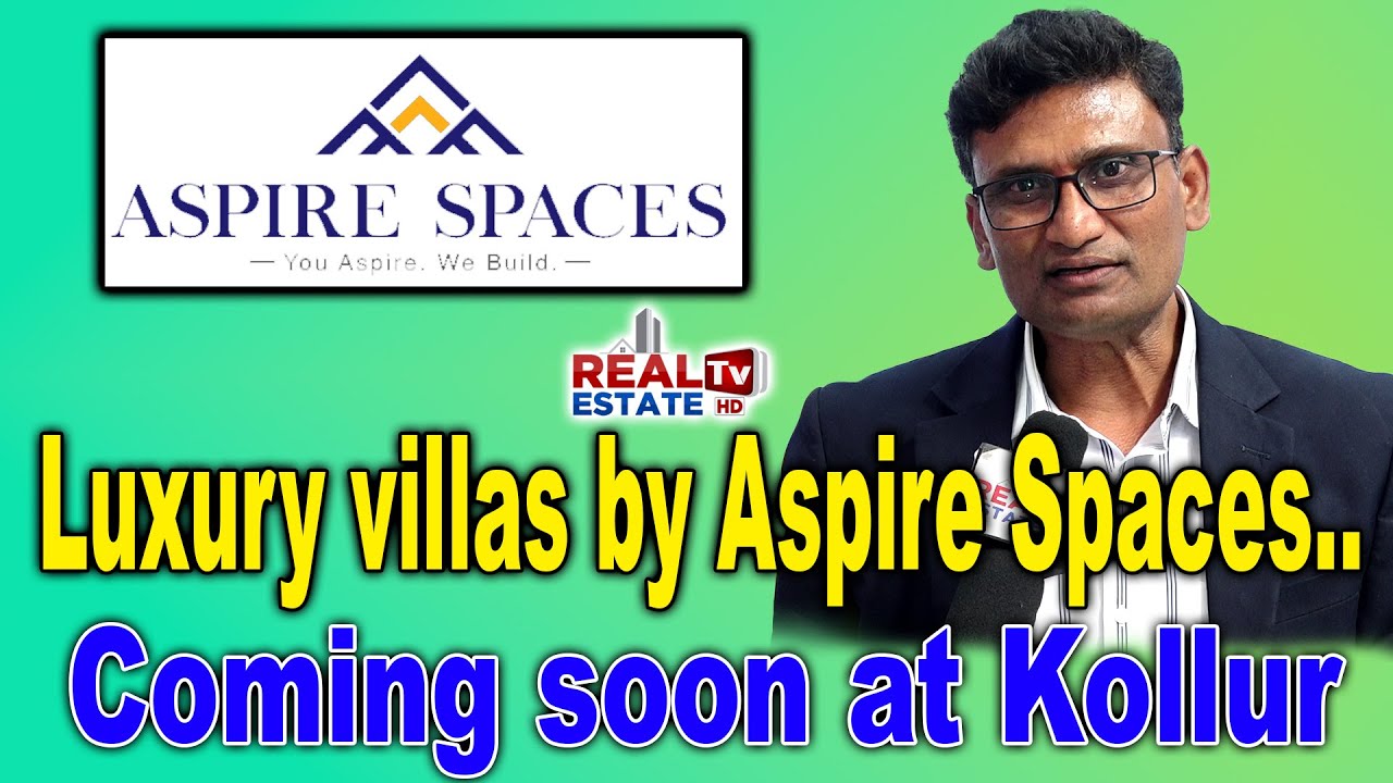 Luxury villas by Aspire Spaces.. Coming soon at Kollur || Hyderabad Villas || Real Estate Tv HD