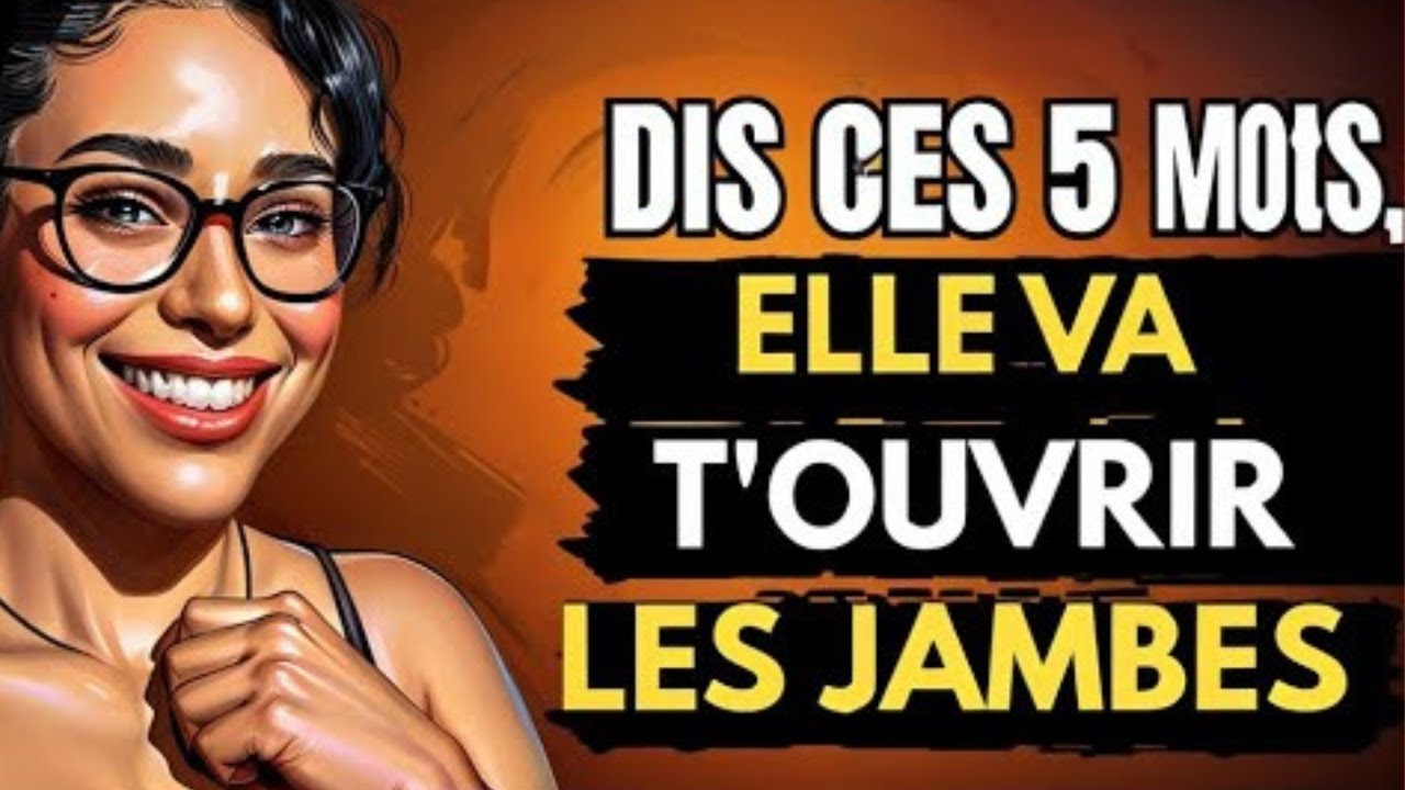 Dis ces 5 mots et tu vas conquérir le cœur de n'importe quelle femme  psychologie féminine
