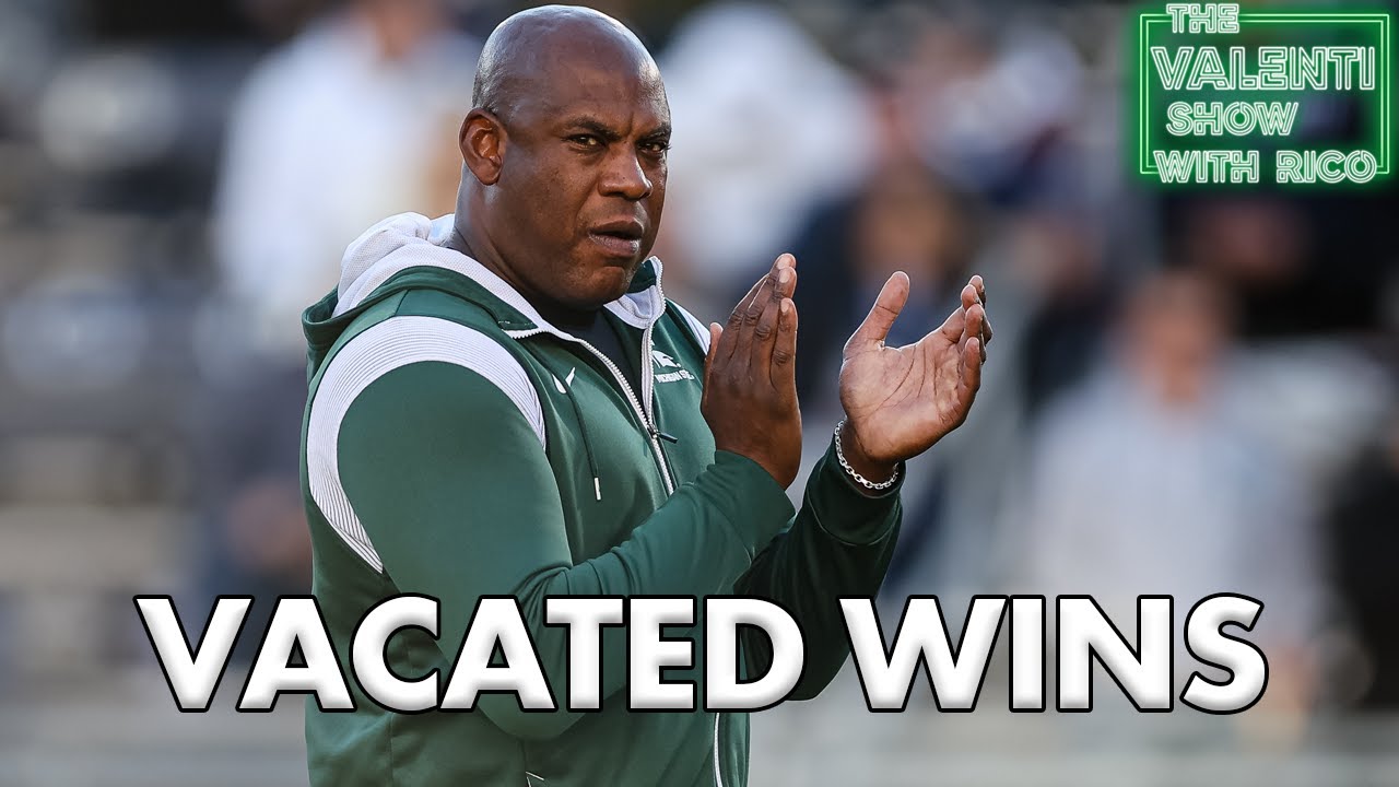 Michigan State Football Vacates Wins | The Valenti Show with Rico