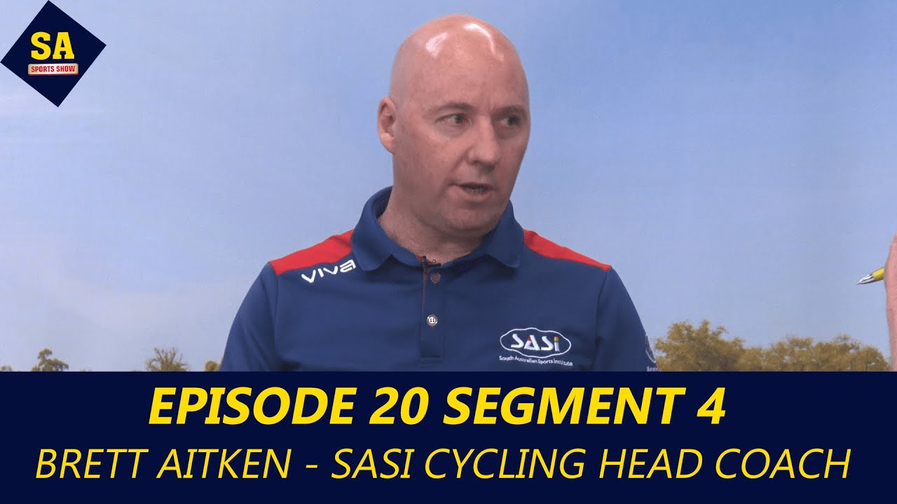 SASS 2021 Episode 20 Segment 4 (Brett Aitken - SASI Cycling Head Coach)