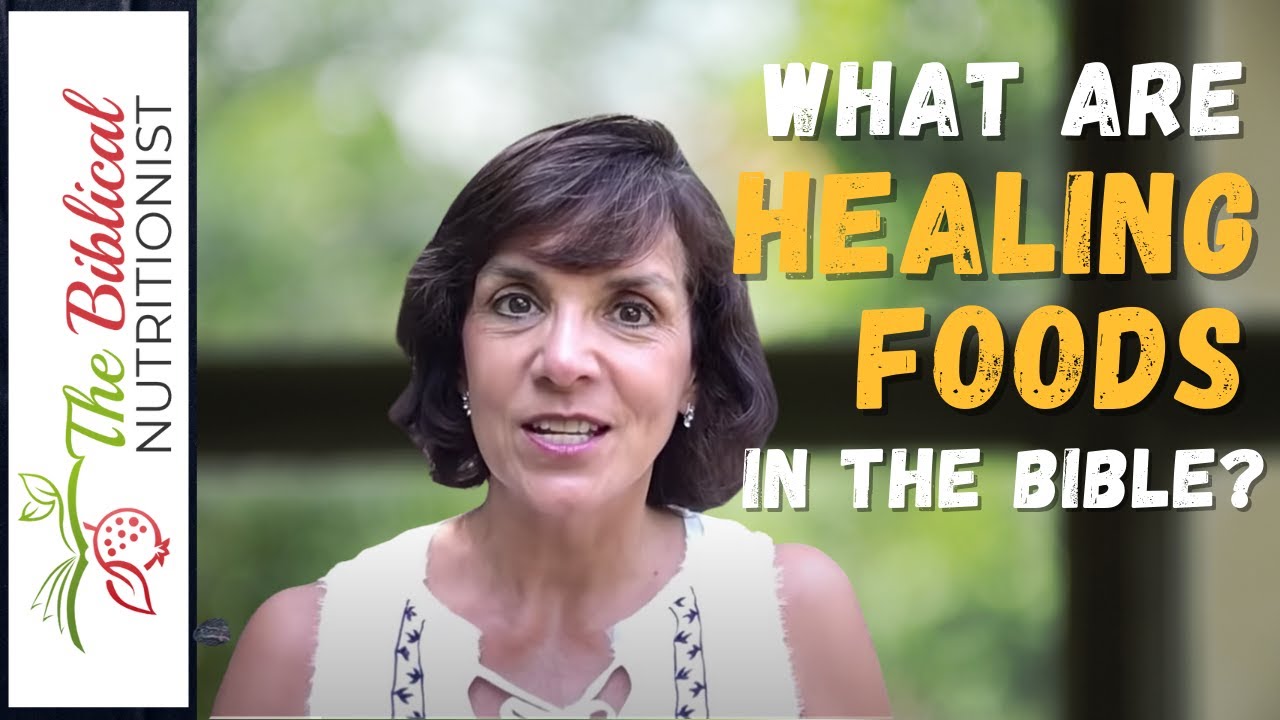 What Are Healing Foods In The Bible? Q&A 61: Biblical Healing