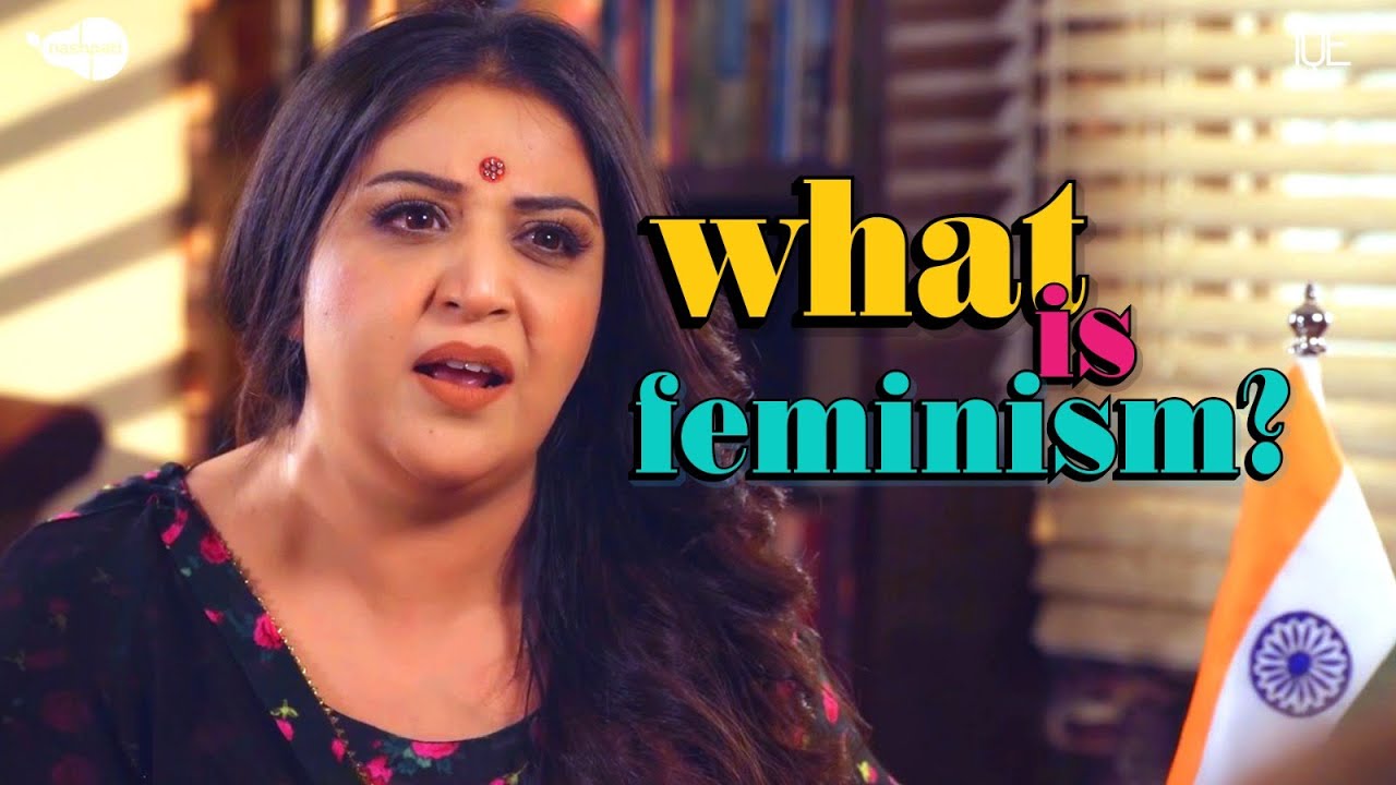 What Is Feminism?? Ashleel Tiwari | Marvi Sarmad | Nashpati Prime