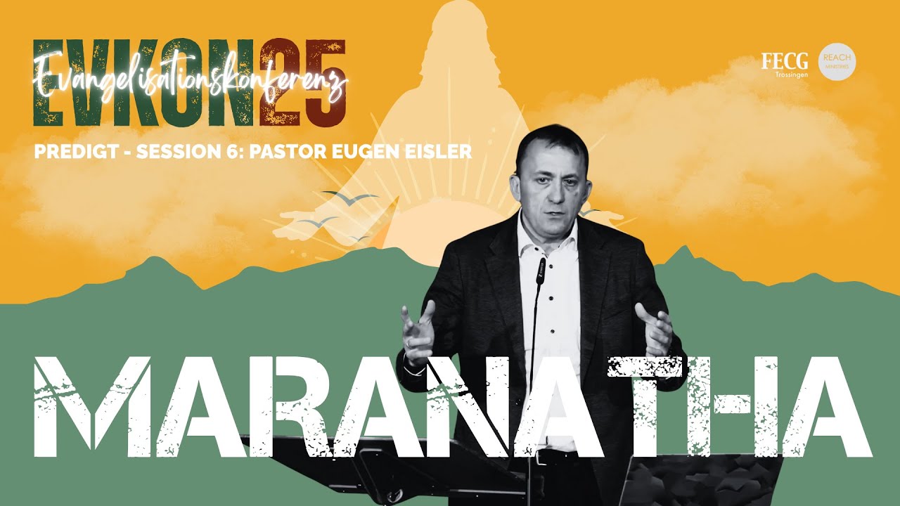 EvKon25 I Session 6 I Predigt: Pastor Eugen Eisler l “...ich bin bei euch bis ans Ende der Weltzeit”