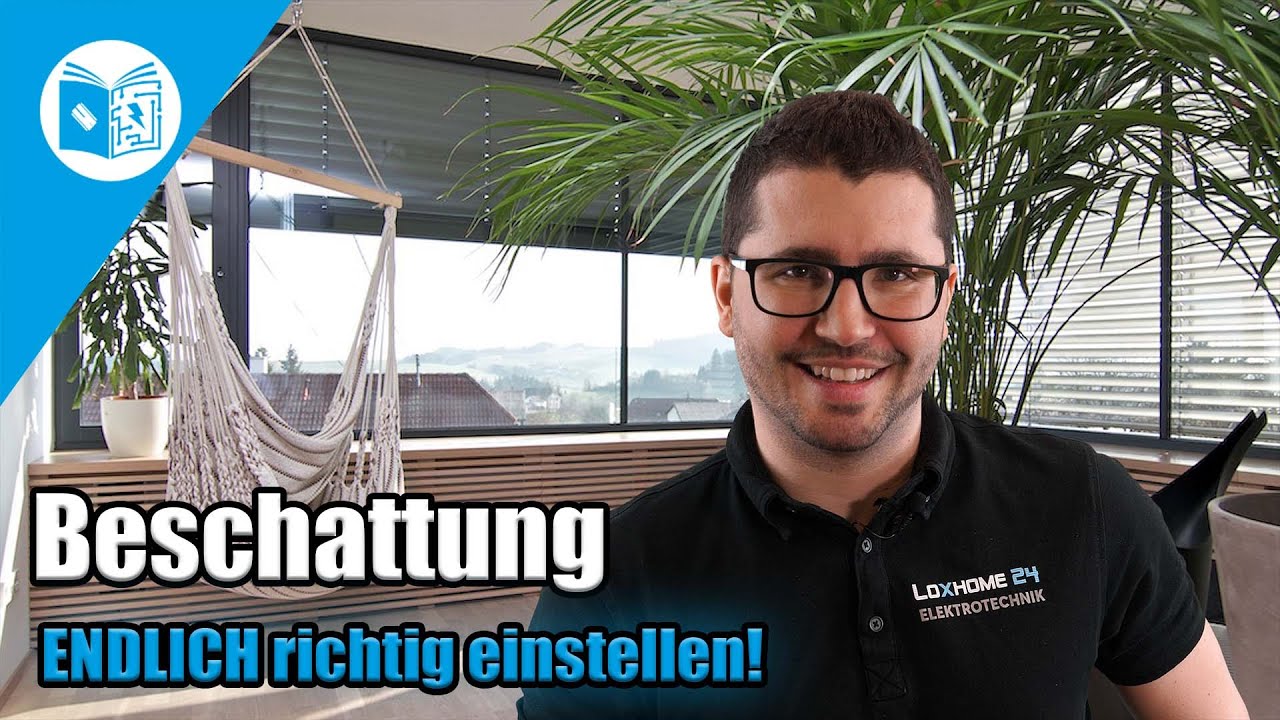 ⛱️ Wie stelle ich meine Loxone Beschattung richtig ein?