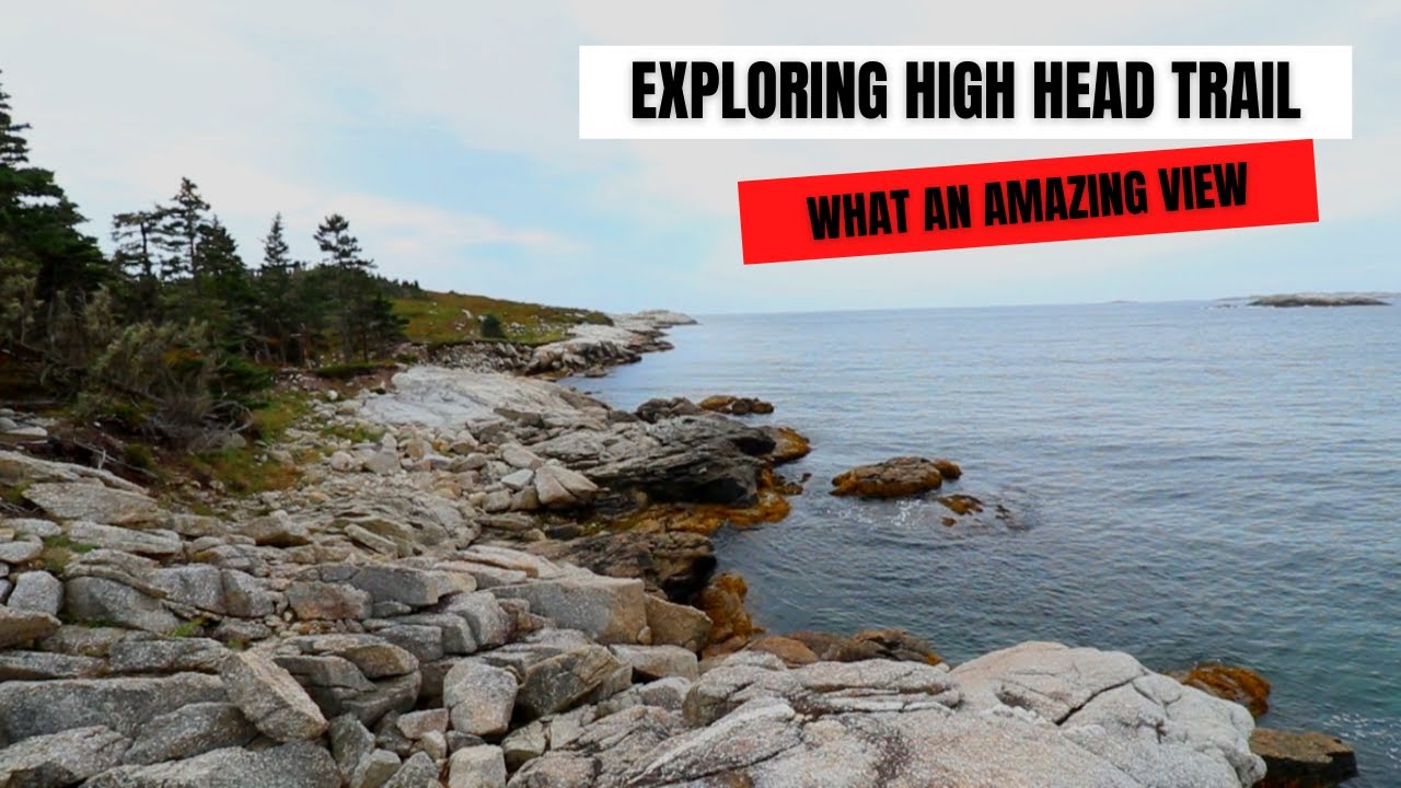 Exploring High Head Trail - Prospect - Nova Scotia