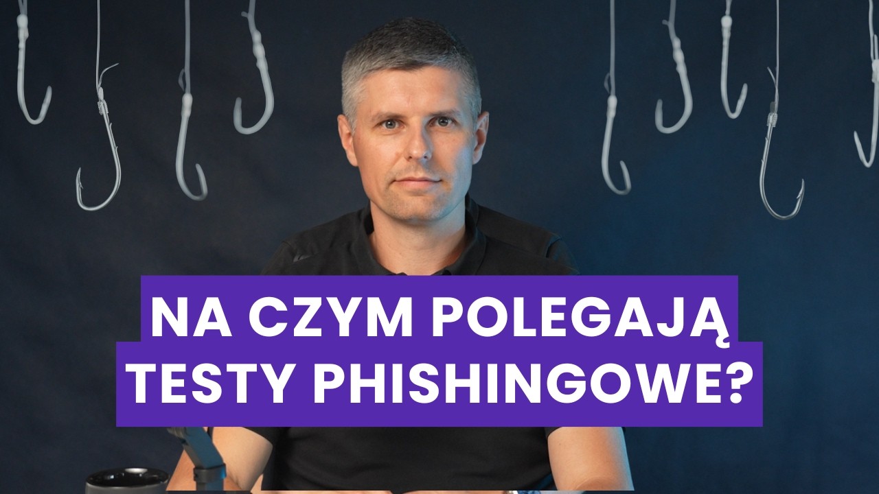 Testy phishingowe dla firm - na czym polegają w praktyce? | Testy socjotechniczne