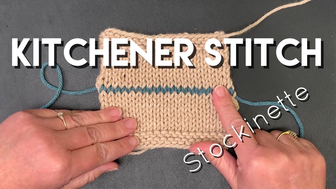 Learn Kitchener Stitch | A Seamless Join in Stockinette Stitch