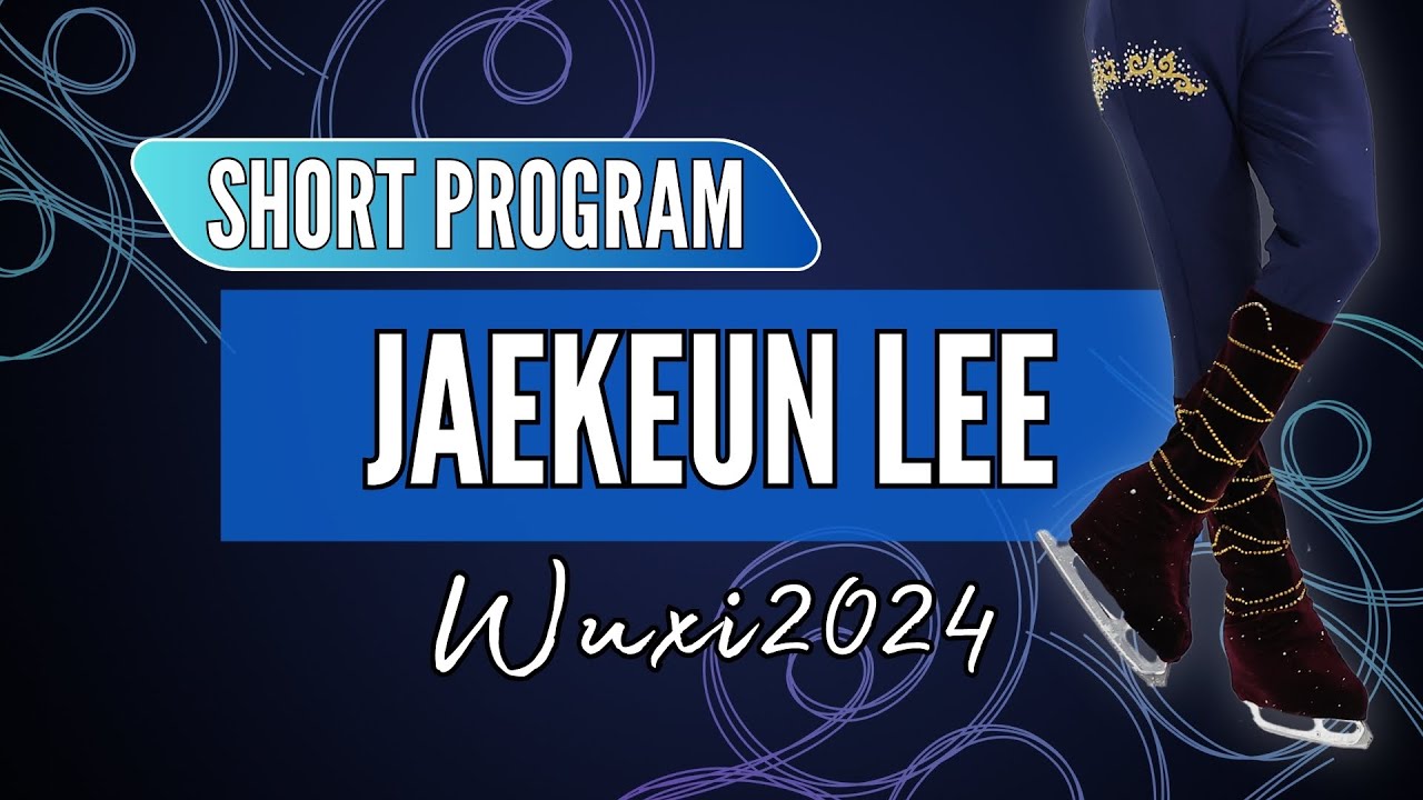Jaekeun LEE 이재근 (KOR) | Junior Men Short Program | Wuxi 2024