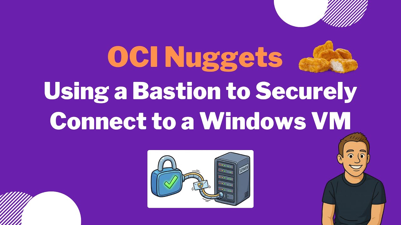 OCI Nuggets - Using a Bastion to Securely Connect to a Windows VM