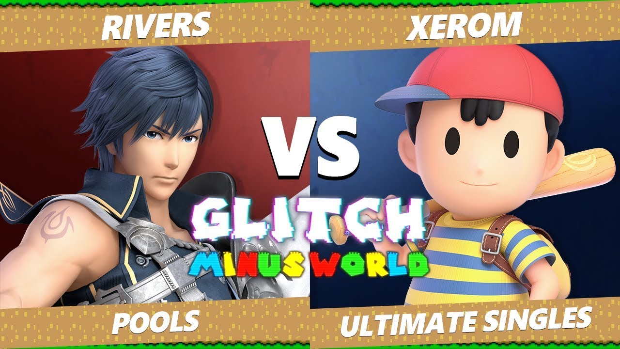 Glitch 7 SSBU - Rivers (Chrom) Vs. Xerom (Ness) Smash Ultimate Tournament Pools