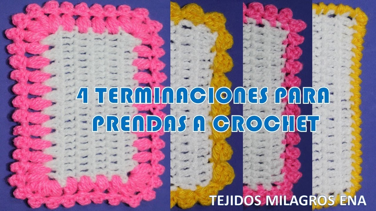 4 formas de terminaciones para tejidos a crochet o ganchillo fáciles de hacer