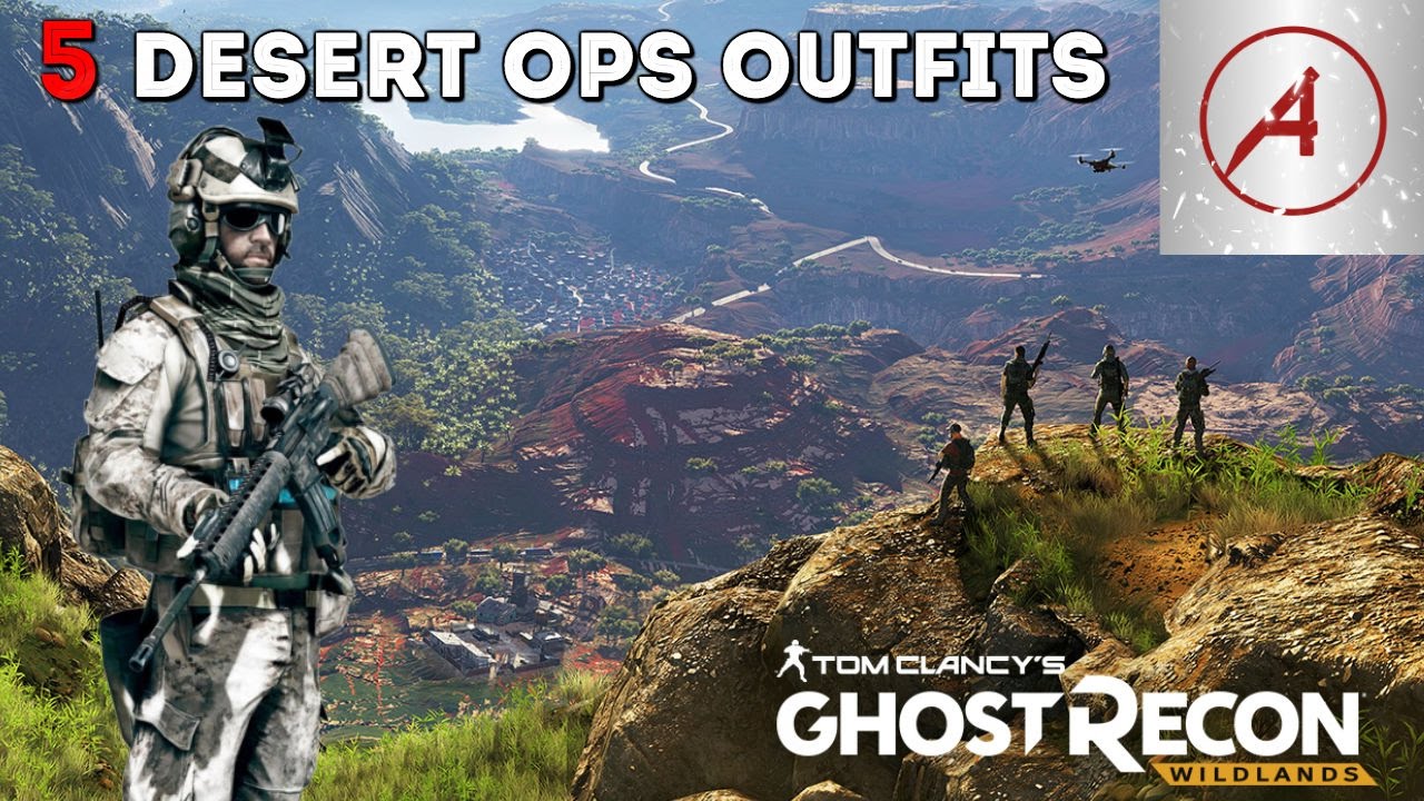 Ghost Recon Wildlands | 5  Desert Ops Outfits