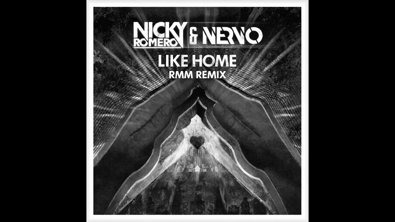 Nicky Romero & NERVO - Like Home (RMM Remix)