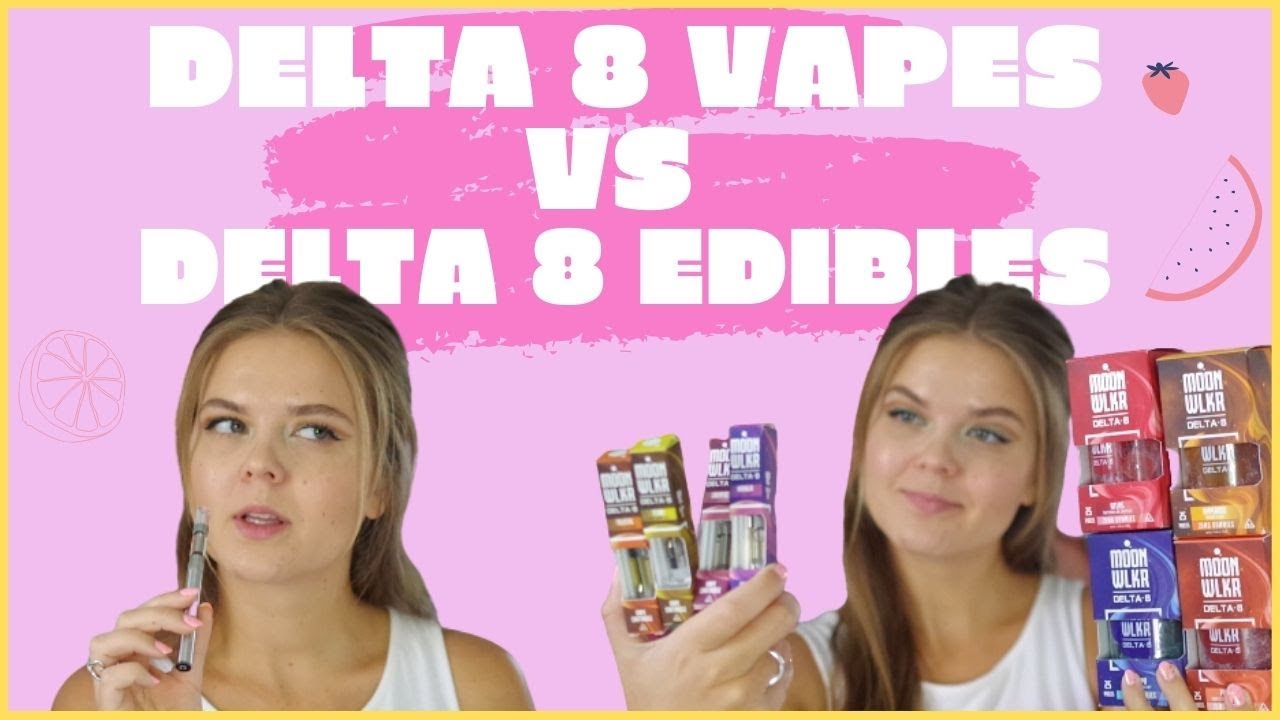 Delta 8 Vapes VS Delta 8 Edibles | Moonwlker D8 Review