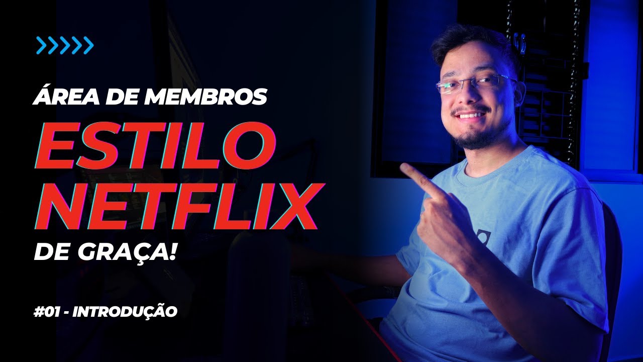 Como criar a sua área de membros estilo Netflix de graça - Introdução #01