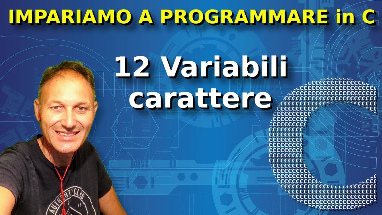 12 Le variabili carattere | Impariamo a programmare in C | Daniele Castelletti|AssMaggiolina