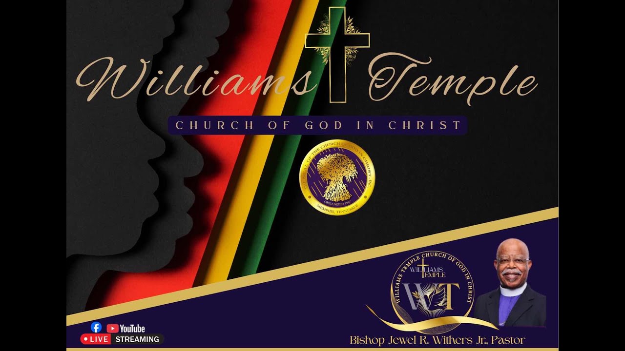 Welcome to Williams Temple COGIC Livestream
