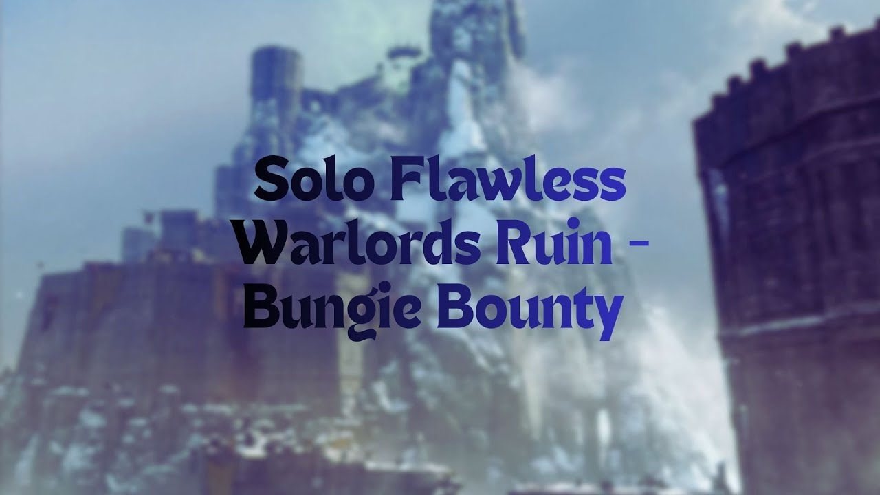 SOLO FLAWLESS WARLORDS RUIN (bows, swords, glaives only) - Bungie Bounty #DarkAgeHunt