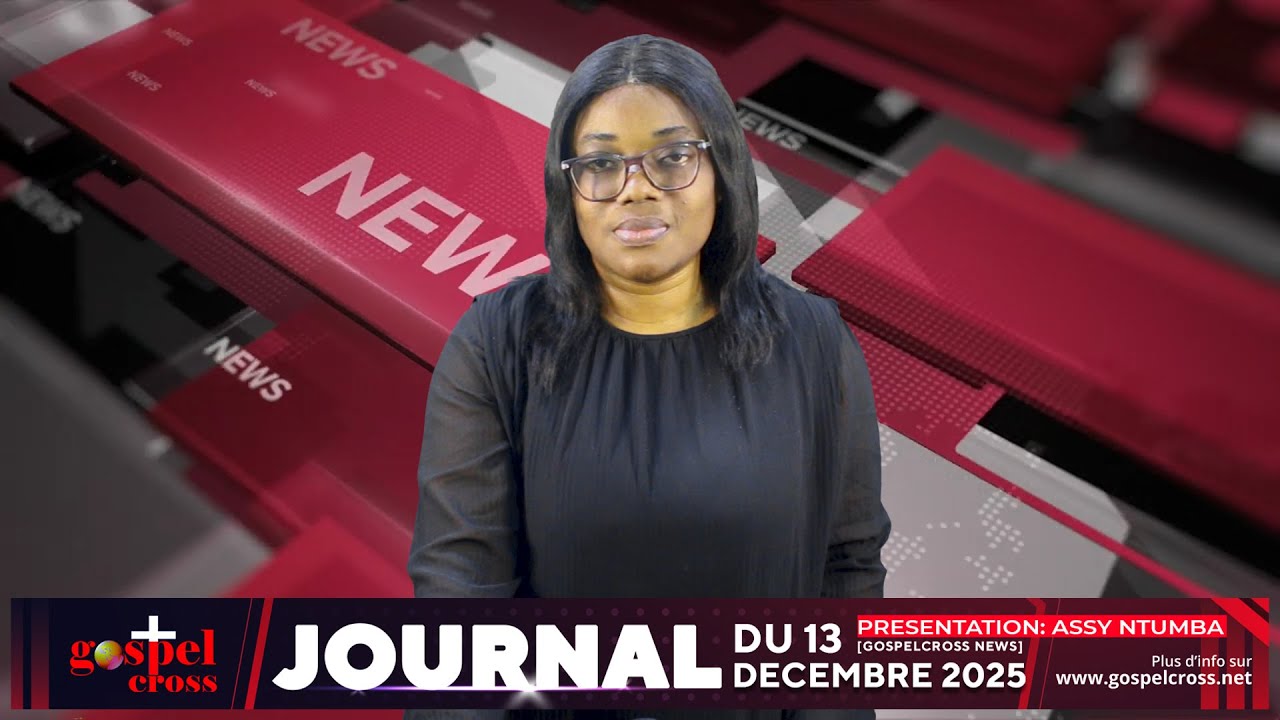 JOURNAL FRAN&Ccedil;AIS DU SAMEDI 13 DECEMBRE 2025 [GOSPELCROSS NEWS]