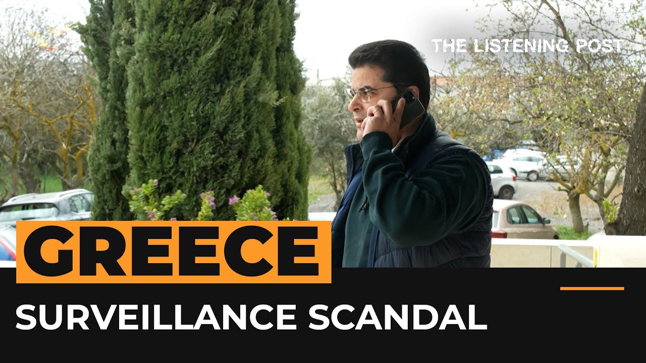 Greece’s spyware scandal | The Listening Post
