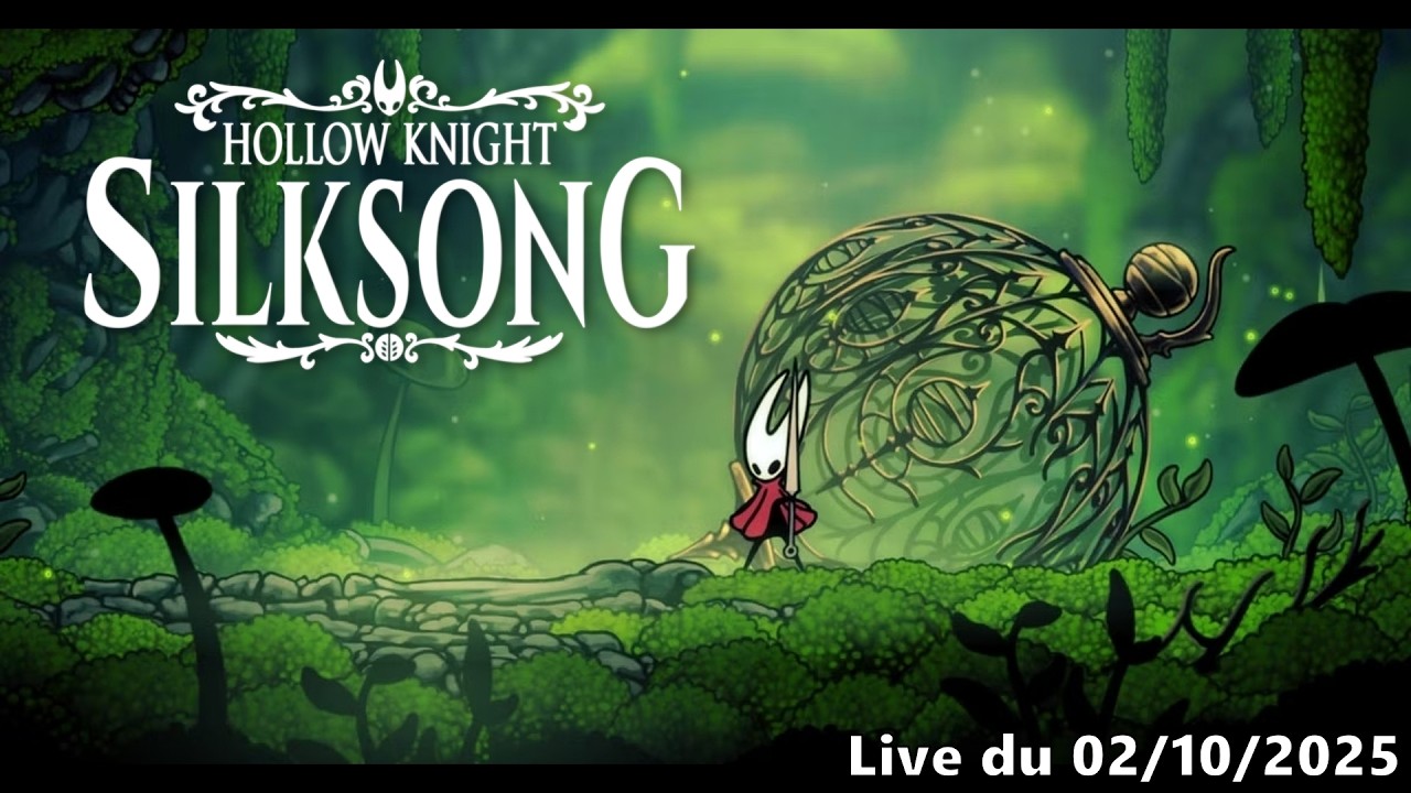 VOD - Hollow Knight: Silksong - 02/10/2025