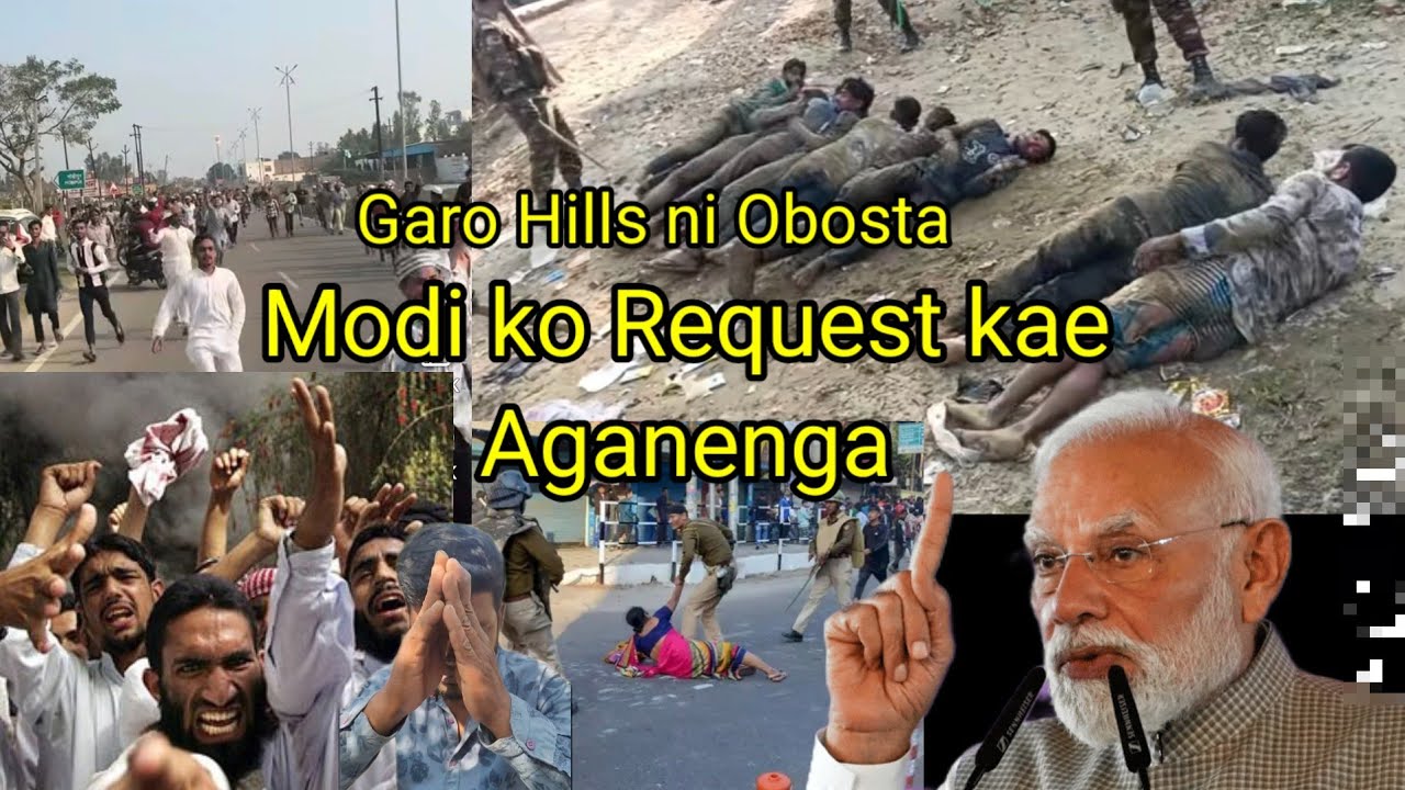 Garo Hills ni Obosta ko Modi ko Request kae Aganenga bangalrang  Masi ra.bo 