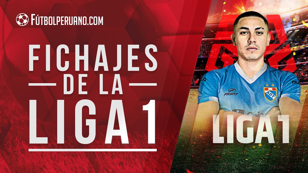 FICHAJES en PERÚ al cierre del libro de pases del TORNEO APERTURA