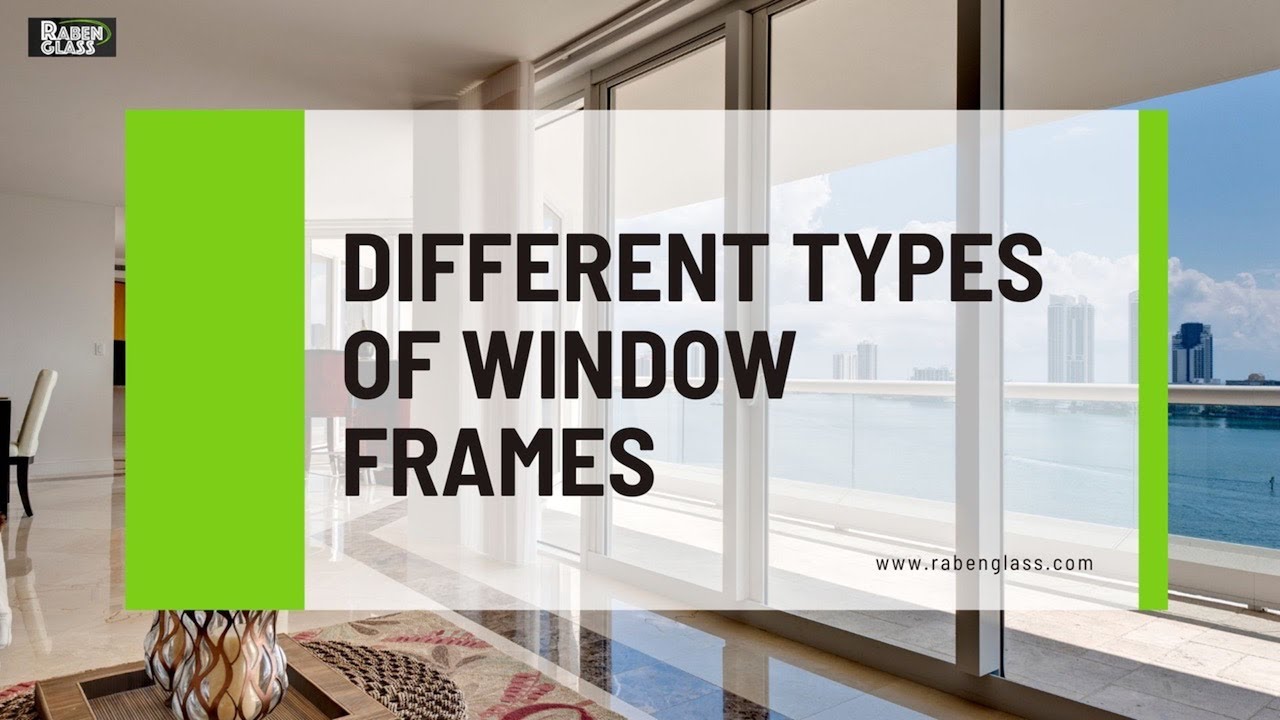 Different Types of Window Frames