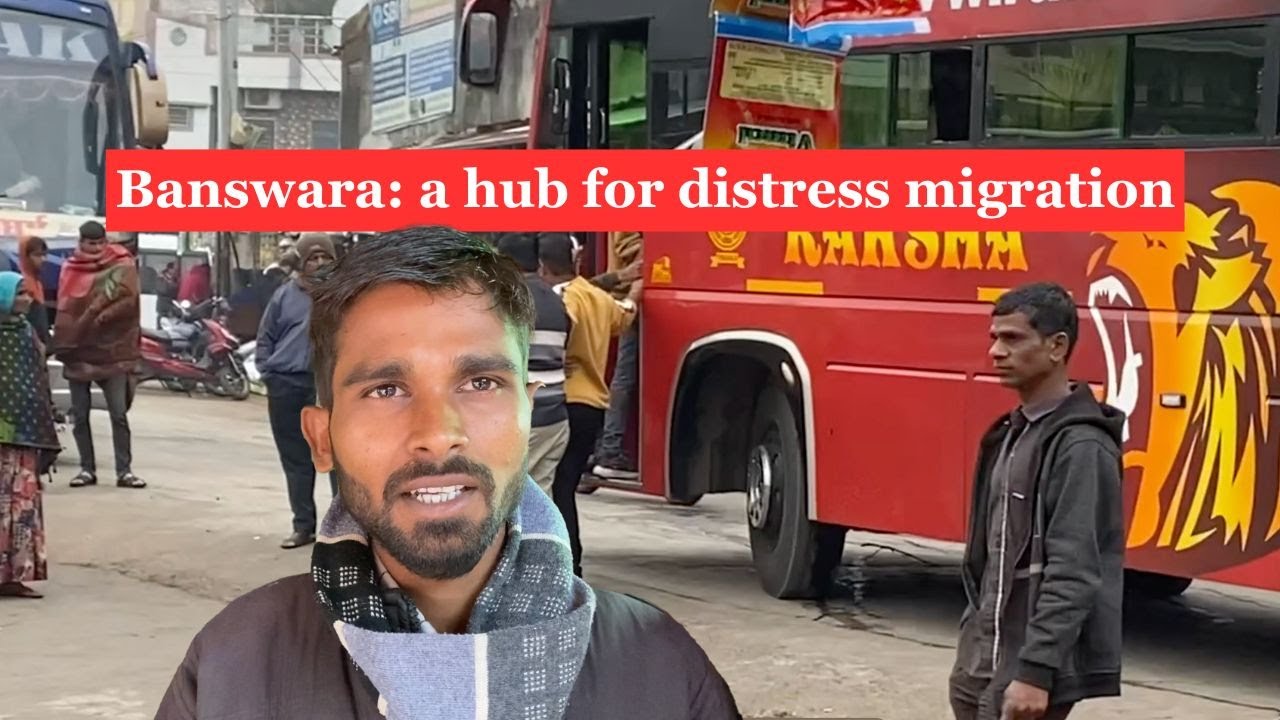 Banswara: a hub for distress migration
