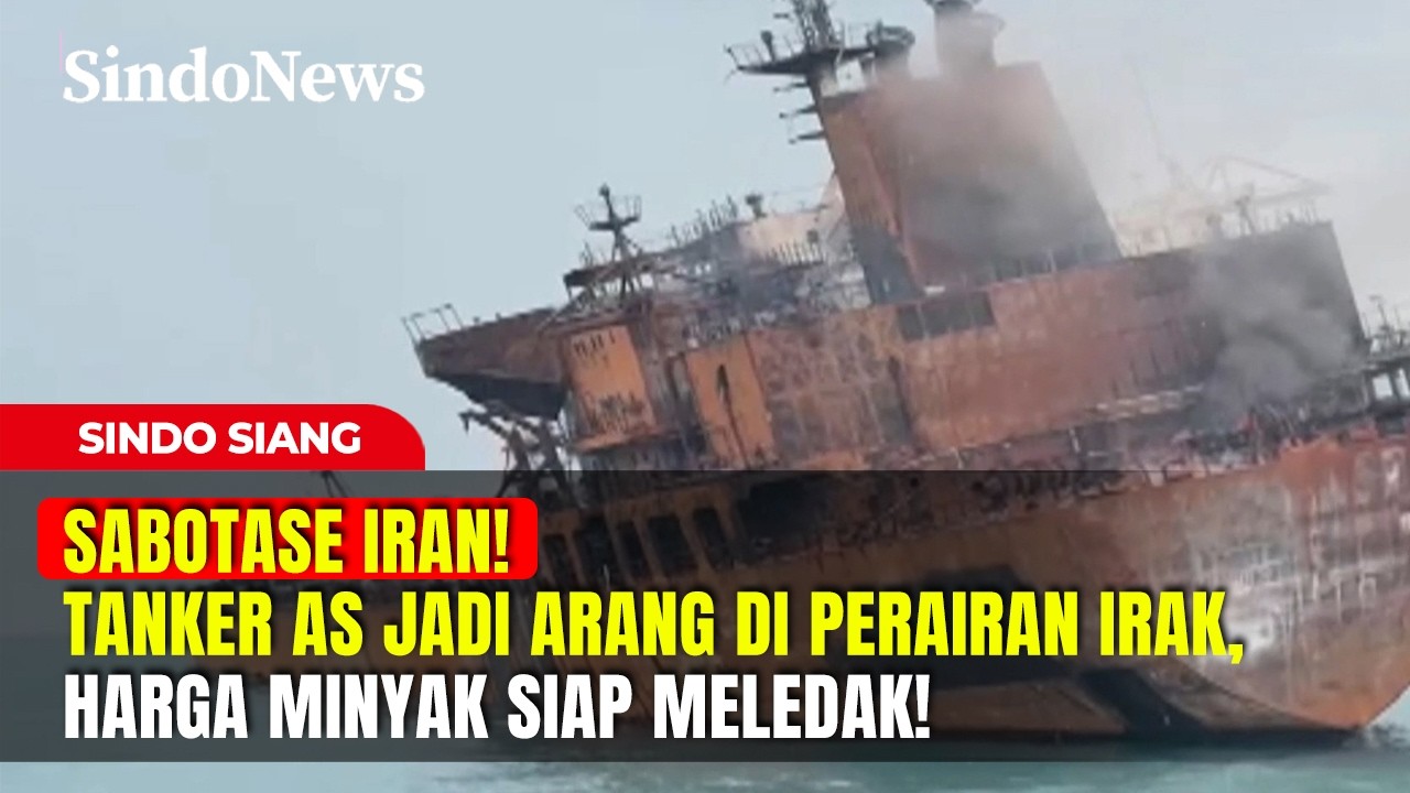 TIMUR TENGAH PANAS! Serangan Kapal Tanker AS Oleh Iran Picu Krisis Energi Global! | Sindo Siang