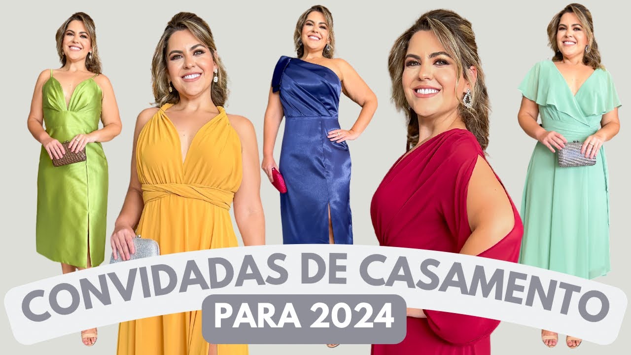 CONVIDADAS DE CASAMENTO | VESTIDOS DE FESTA