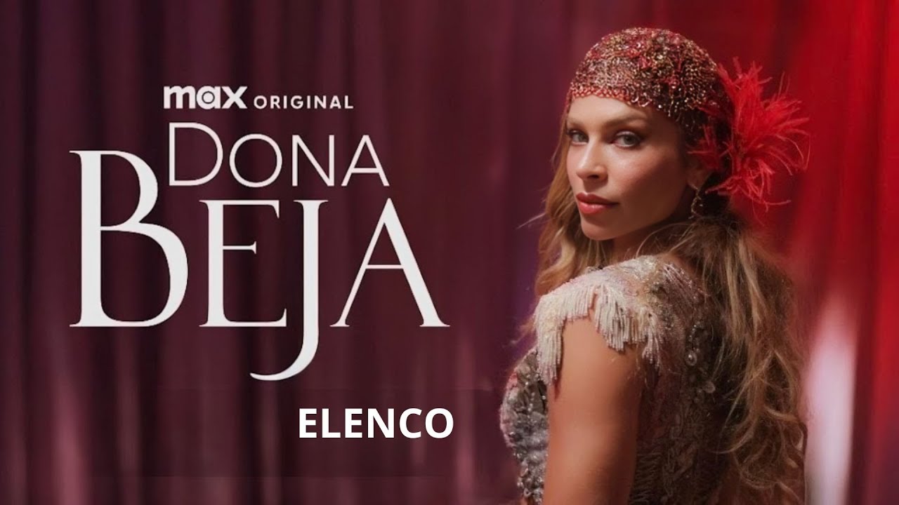 Dona Beja (2026) - Elenco (HBO Max) @tvligada
