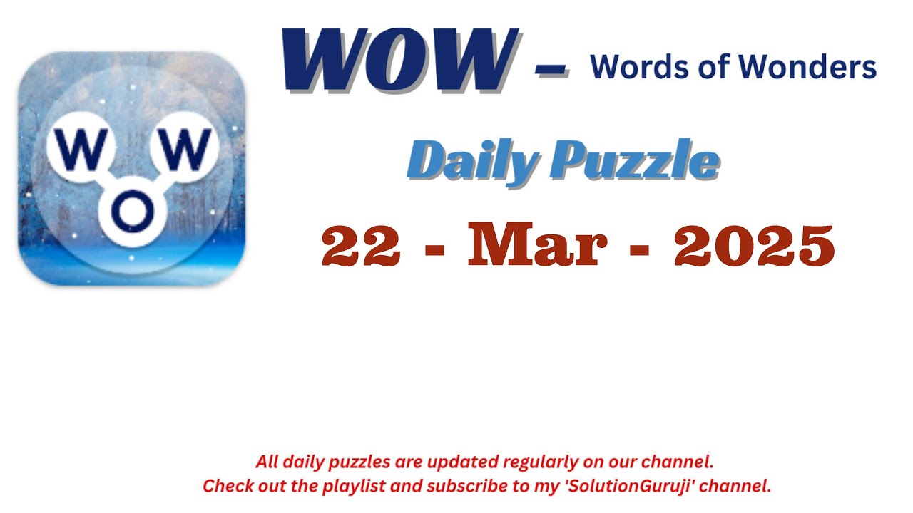 Wow Daily Puzzle March 22, 2025 Answers | Words of Wonders Solutions