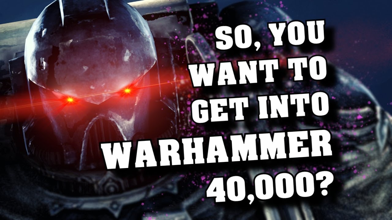 Getting Started in Warhammer 40k - Get Miniatures, Get Hobbying