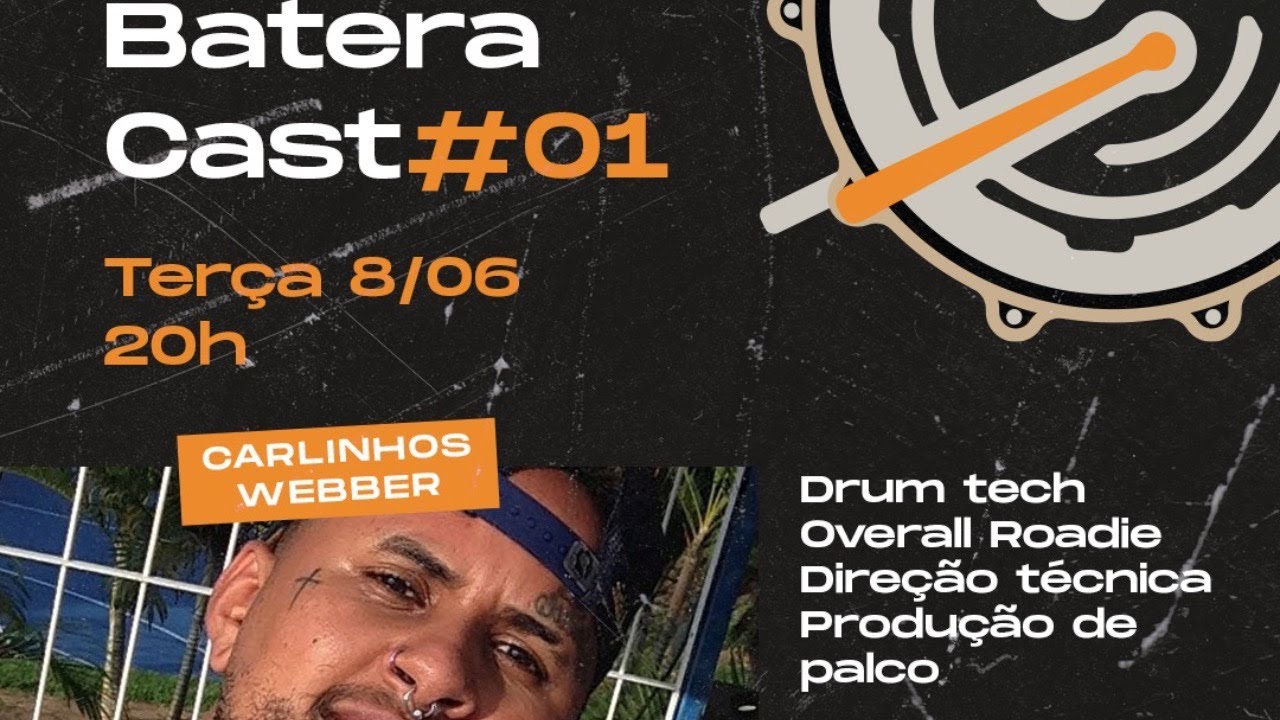 CARLINHOS WEBBER - Batera Cast #001