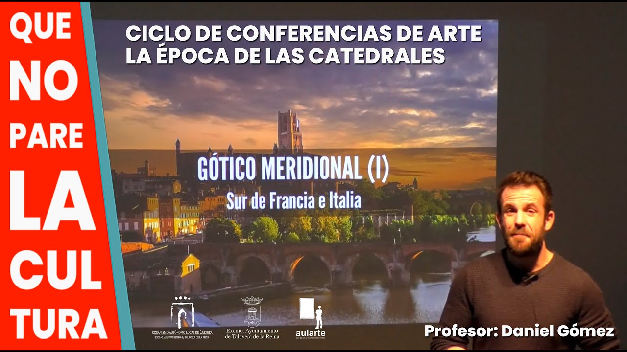 CICLO DE CONFERENCIAS DE ARTE 2021. LA ÉPOCA DE LAS CATEDRALES. EL GÓTICO MERIDIONAL