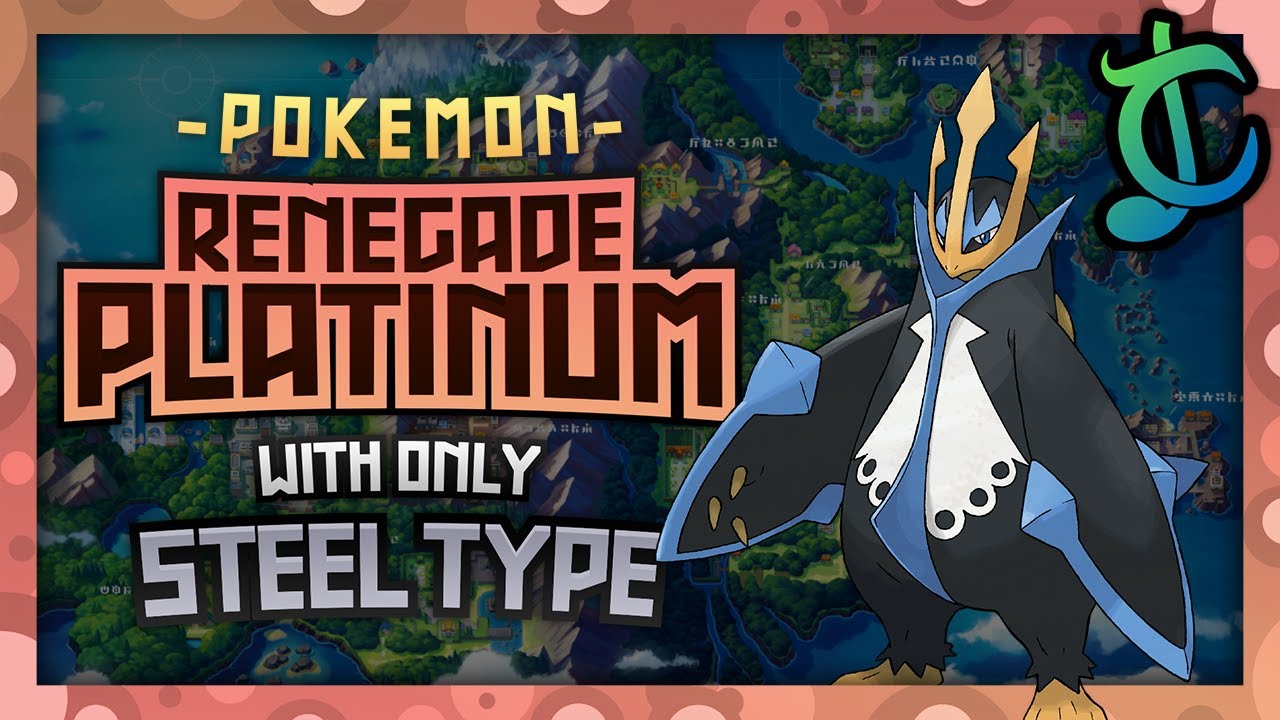 Can You Beat Pokémon Renegade Platinum Using Only Steel Types? - ChaoticMeatball