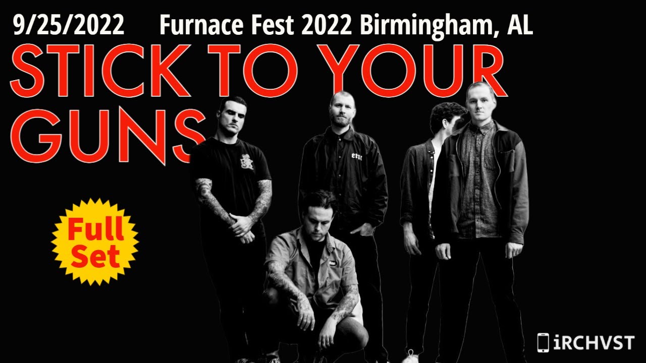 2022-09.25 Stick to Your Guns @ Furnace Fest 2022 (Birmingham, AL) | [FULL SET]