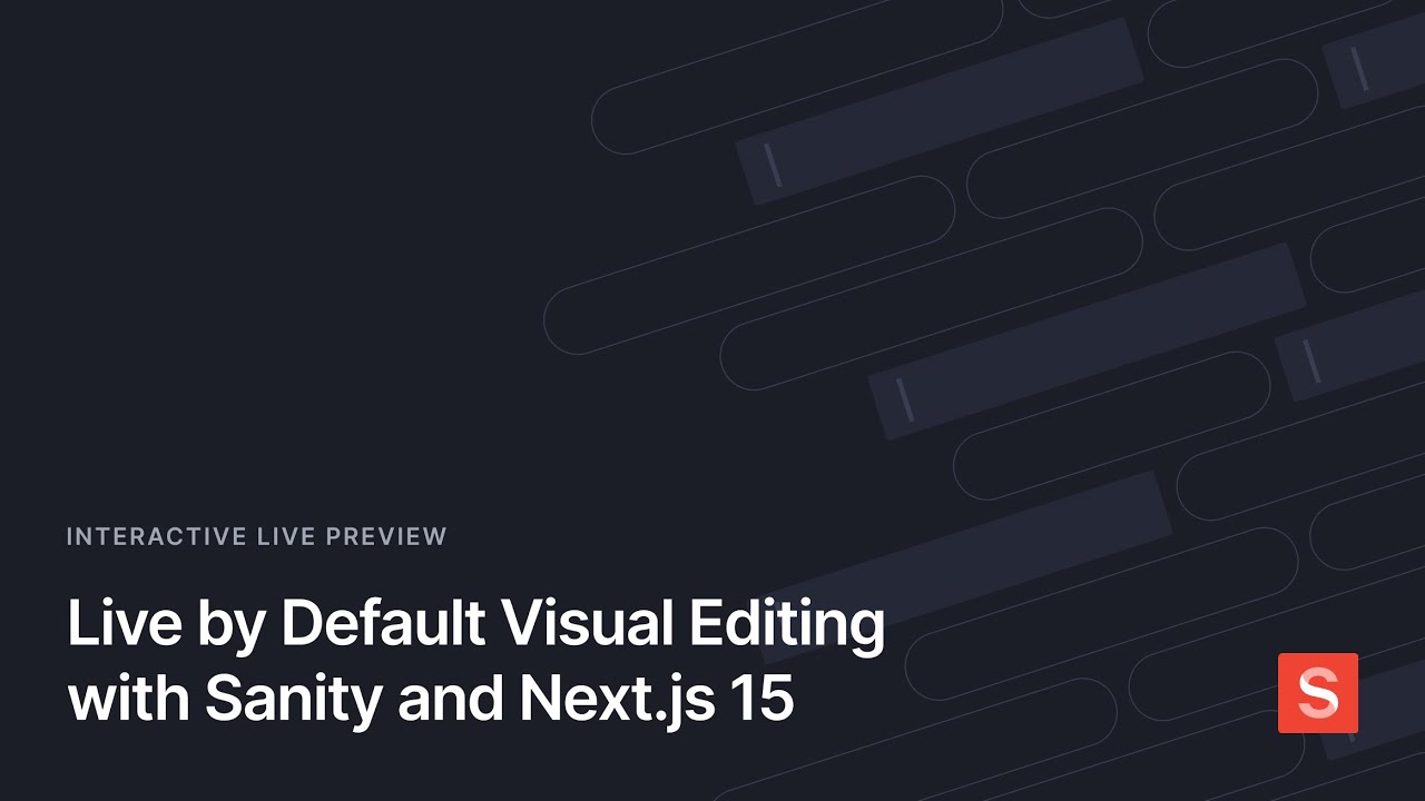 Live by Default Visual Editing with Sanity and Next.js 15