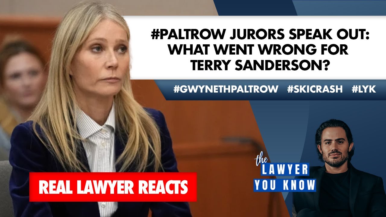 Real Lawyer Reacts: Paltrow Jurors Speak Out  - What went wrong for Terry Sanderson?
