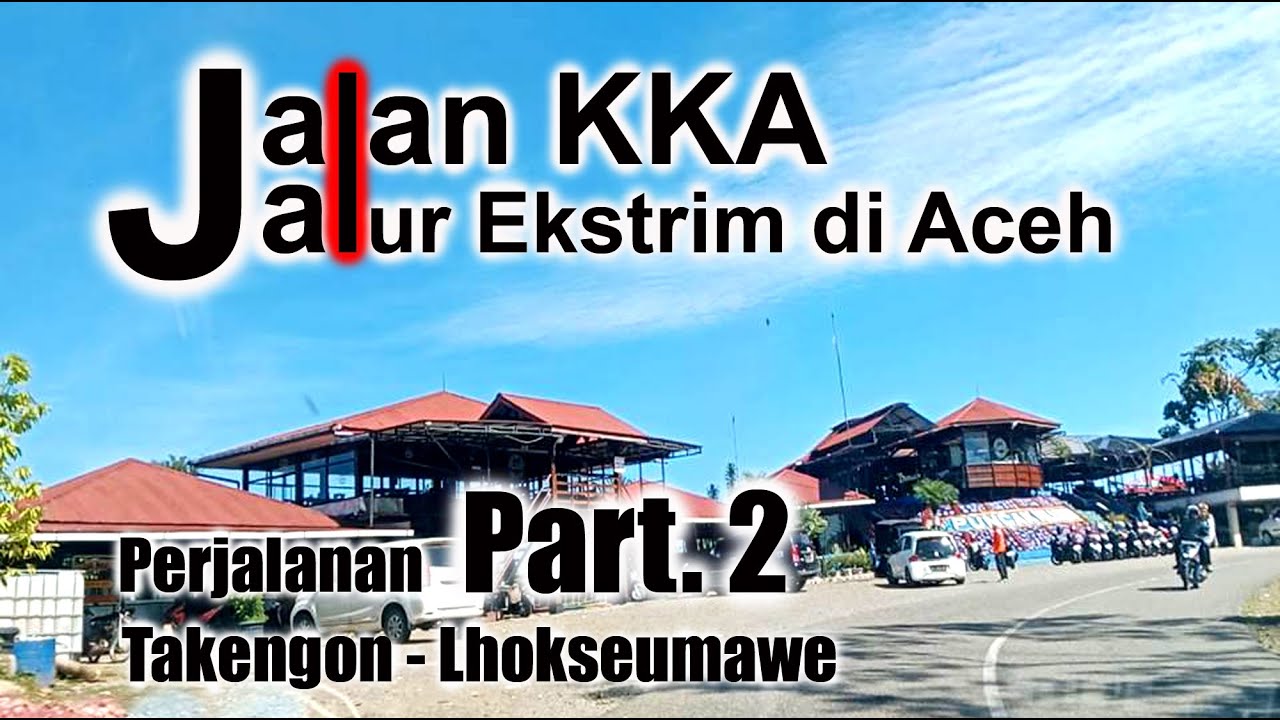 Jalan Takengon - Lhokseumawe Lewat Jalur Ekstrim, Via Jalan KKA (Kertas Kraft Aceh) Part.2