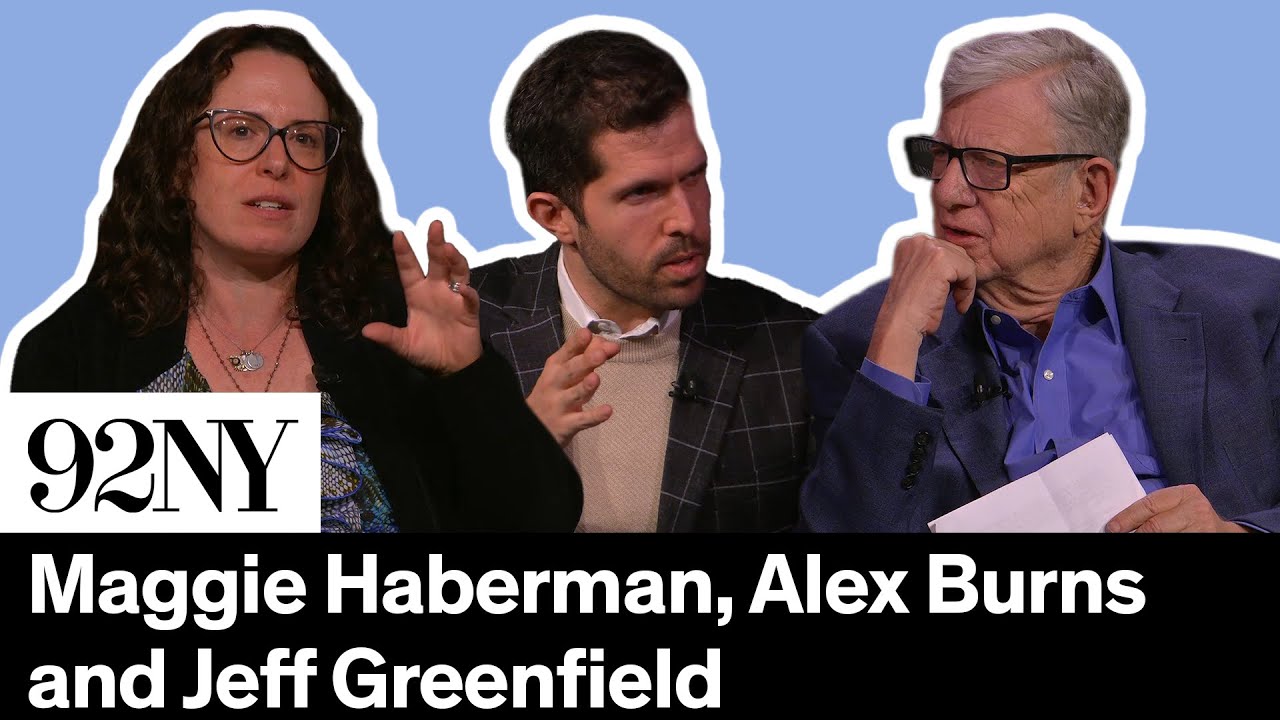 Biden and Trump Campaign 2024: Maggie Haberman and Alex Burns with Jeff Greenfield