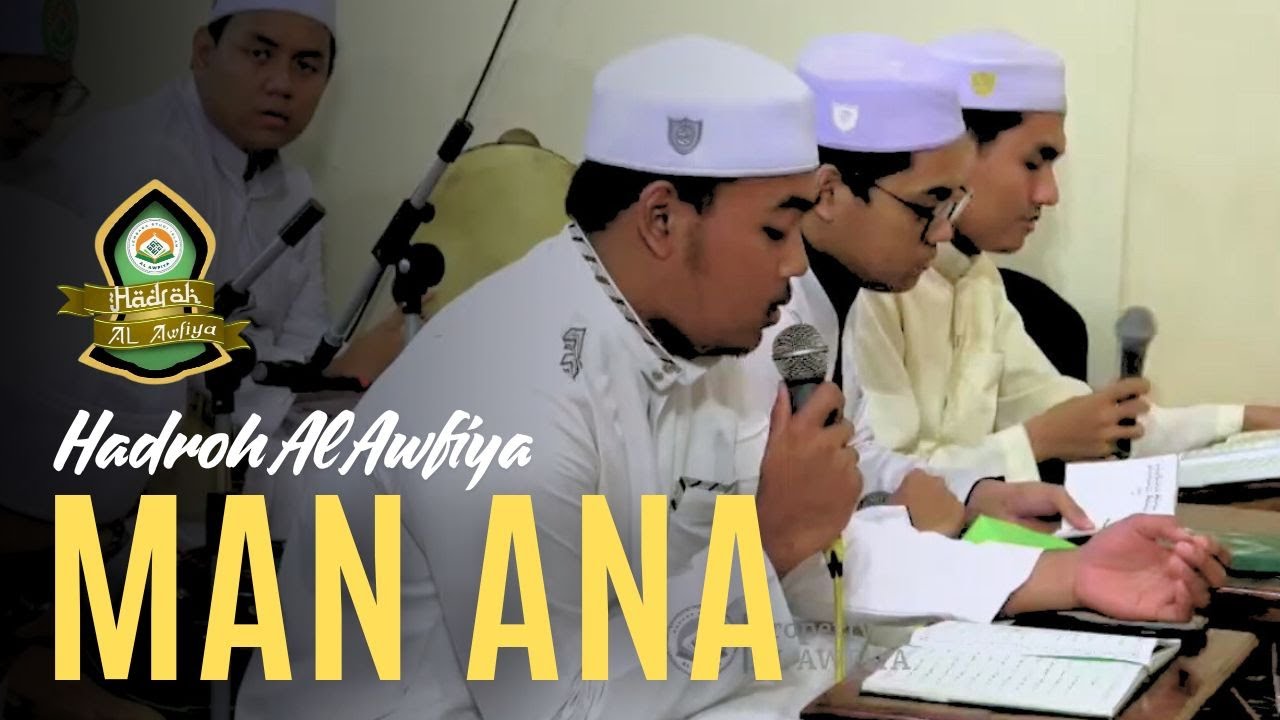 MAN ANA - Hadroh Al Awfiya