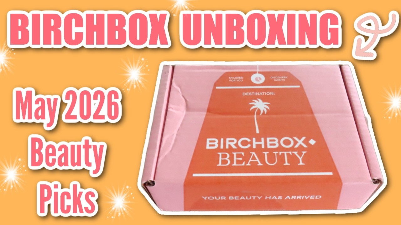 Распаковка моей коробки Birchbox за май 2026 года и подборка косметических средств.