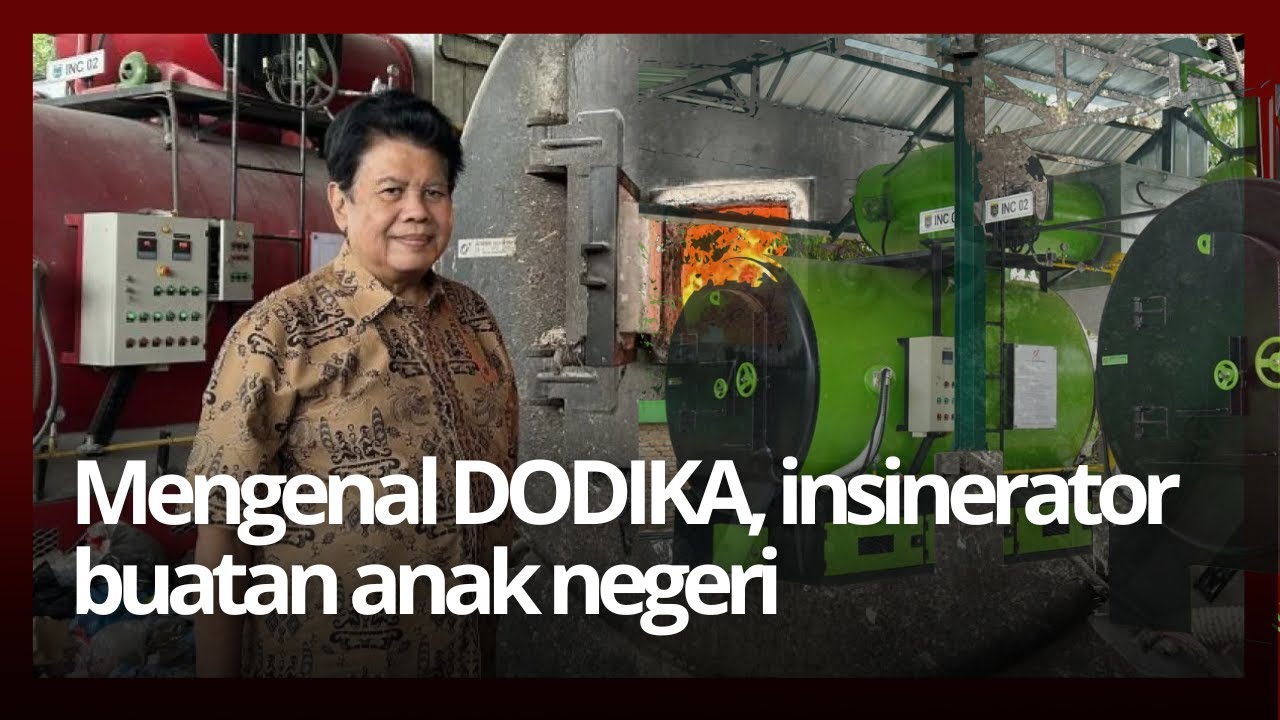 Mengenal DODIKA, insinerator buatan anak negeri