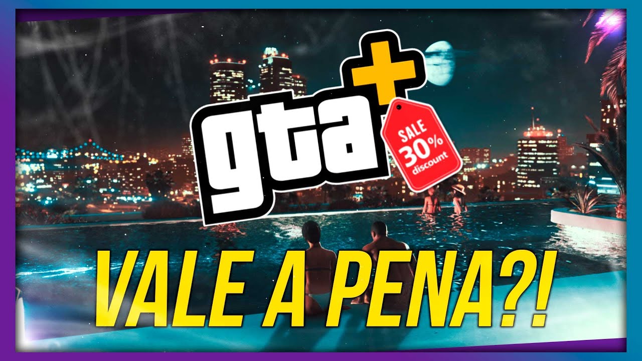 GTA+ VALE A PENA ASSINAR?! | GTA ONLINE