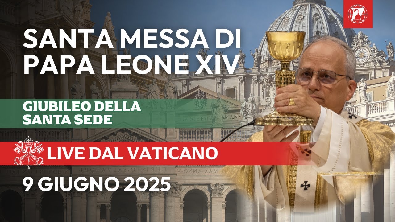 LIVE dal Vaticano | Meditazione e Messa per il Giubileo della Santa Sede  | 9 giugno 2025