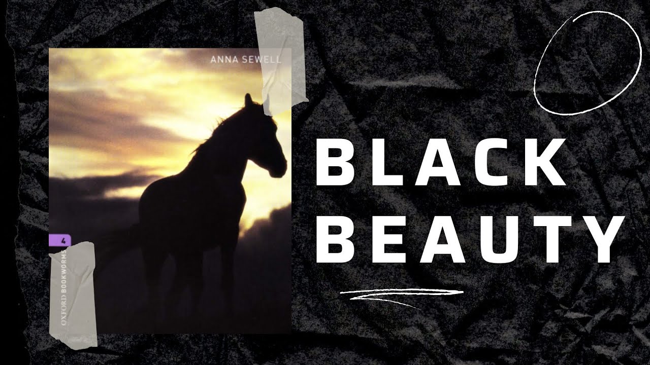 Black Beauty Part 2 | Oxford Bookworms Stage 4 | Learn English Through Stories