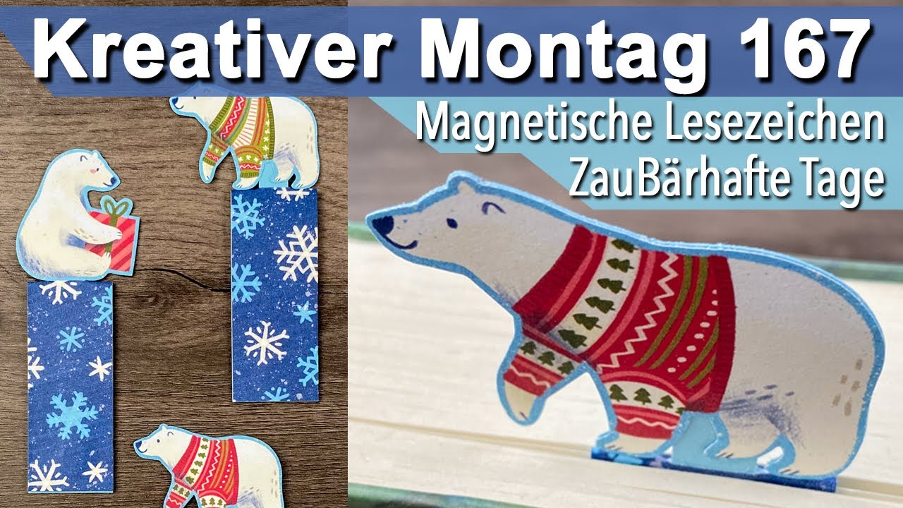 Kreativer Montag 167 - Magnetische Lesezeichen ZauBärhafte Tage | inklusive Outtakes